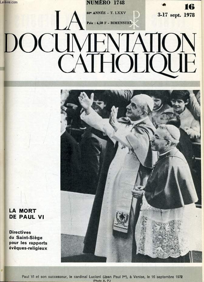 LA DOCUMENTATION CATHOLIQUE n 16 : La mort de Paul VI - Directives du Saint Sige pour les rapports vques religieux