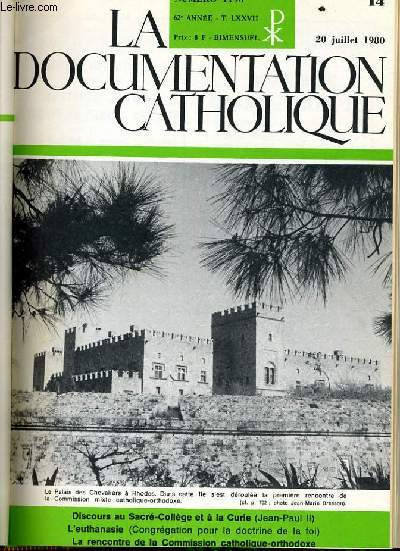 LA DOCUMENTATION CATHOLIQUE n 14 : Discours au Sacr Collge et  la Curie - L'Euthanasie - La rencontre de la commission catholique orthodoxe