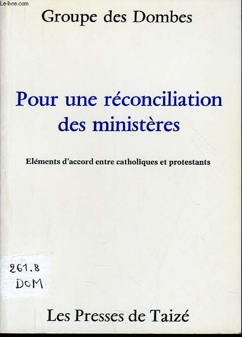 POUR UNE RECONCILIATION DES MINISTERES lements d'acord entre catholiques et protestants