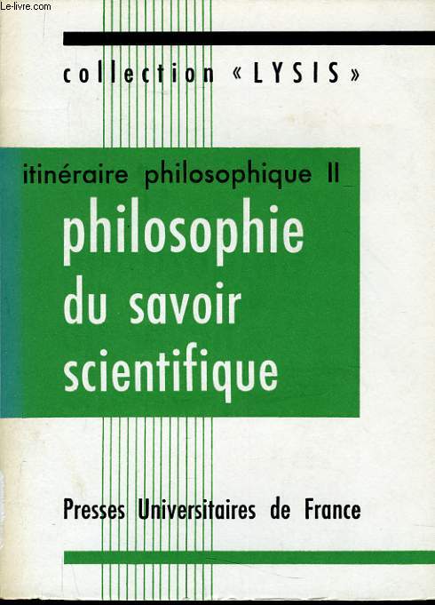 ITINERAIRE PHILOSOPHIE II - Philosophie du savoir scientifique