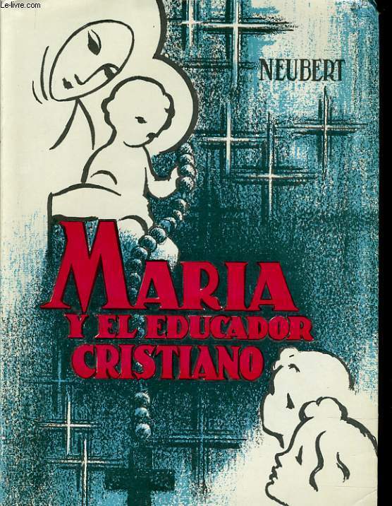 MARIA Y EL EDUCADOR CRISTINAO