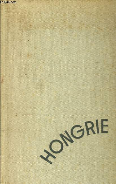HONGRIE un guide actuel  travers le pass et le prsent de la Hongrie
