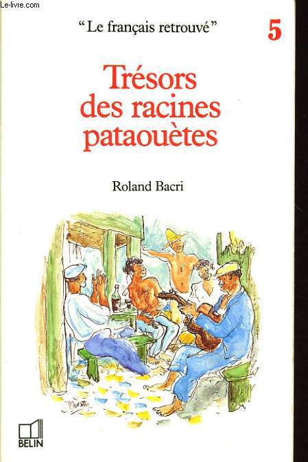 TRESORS DES RACINES PATAOUETES