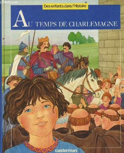 AU TEMPS DE CHARLEMAGNE