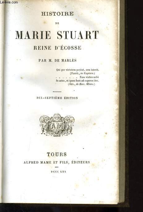 HISTOIRE DE MARIE STUART REINE D'ECOSSE