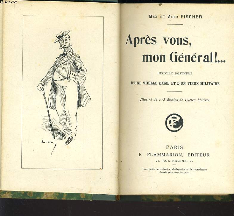 APRES VOUS MON GENERAL!... histoire posthume d'une vieille dame et d'un vieux mlitaire