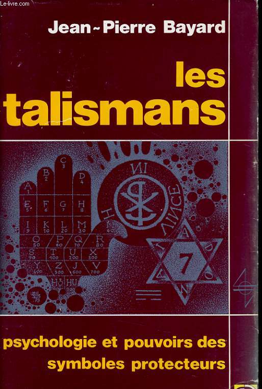 LES TALISMANS psychologie et pouvoirs des symboles protecteurs
