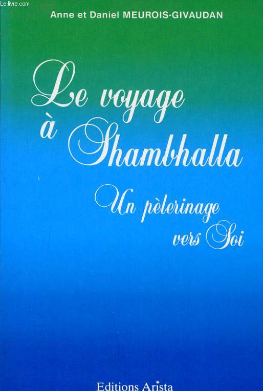 LE VOYAGE A SHAMBHALLA un plerinage vers soi