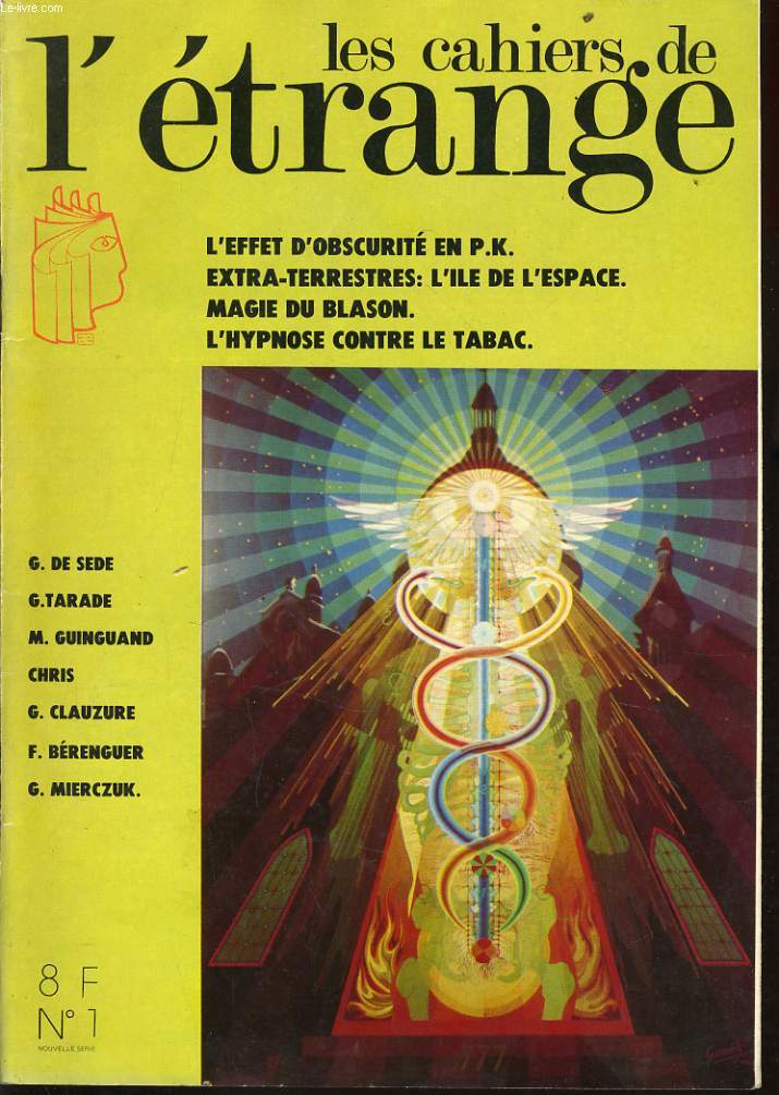 LE CAHIER DE L'ETRANGE n1 : L'ffet d'obscurit en P.K. - Extra-terrestres : L'ile de l'Espace - Magie du Blason - L'hypnose ocntre le tabac