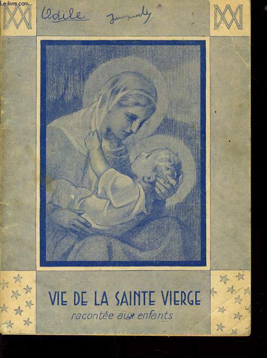 VIE DE LA SAINTE VIERGE raconte aux enfants