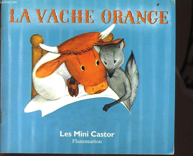 LES MINI CASTOR : La vache orange - MARIE COLMONT - 1996 - Afbeelding 1 van 1