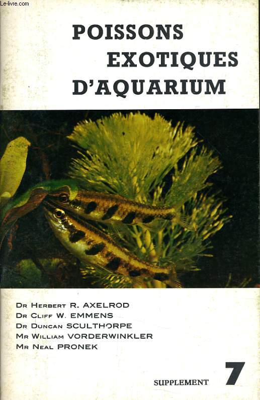 POISSONS EXOTIQUES D'AQUARIUM supplment n7 : Carassius auratus gibelio et carassius - Chaetobrancopsis bitaeniatus - Xiphophorus helleri et xiphophorus variatus - Anubias les asfidistras aquatiques - Cabomba les diverses espces