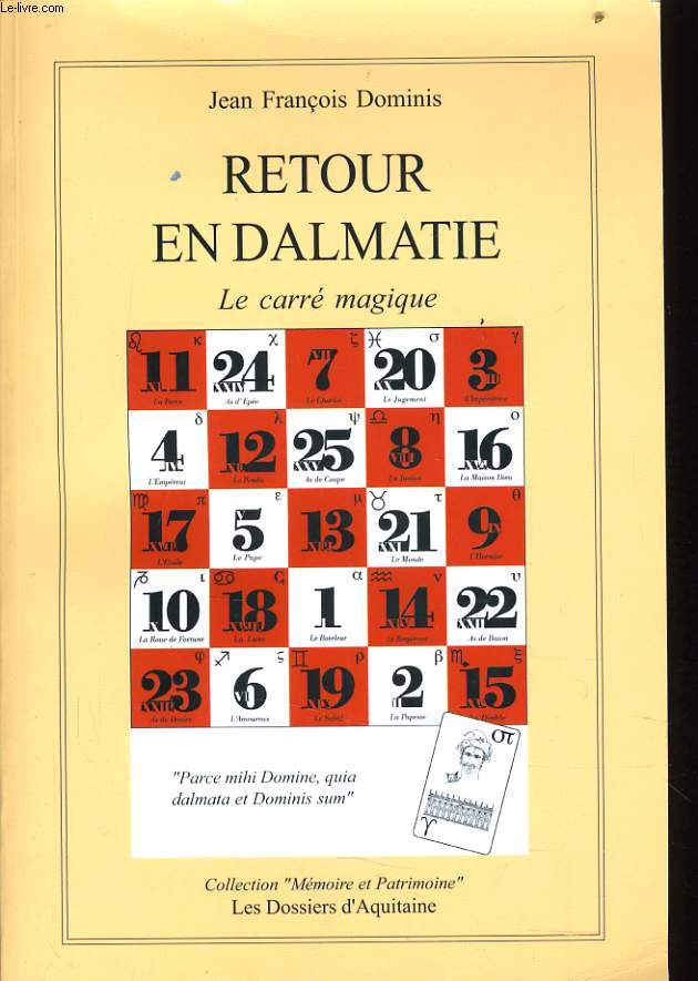 RETOUR EN DALMATIE le carr magique