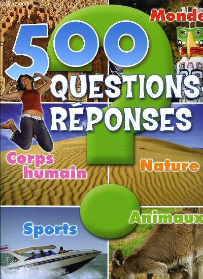 500 QUESTIONS REPONSES coprs humain nature animaux sport