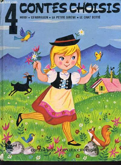 4 CONTES CHOISIS : Heidi - Cendrillon - La petite sirne - Le chat bott.