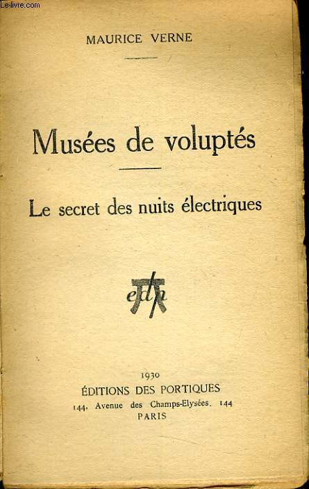 MUSEES DE VOLUPTES le secret des nuits lectriques