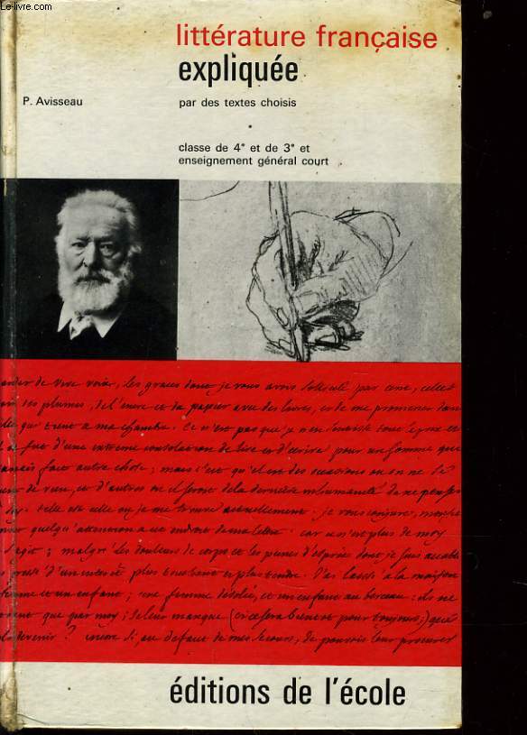 LITTERATURE FRANCAISE EXPLIQUEE par des textes choisis classes de 4e et de 3e e enseignement gnral court