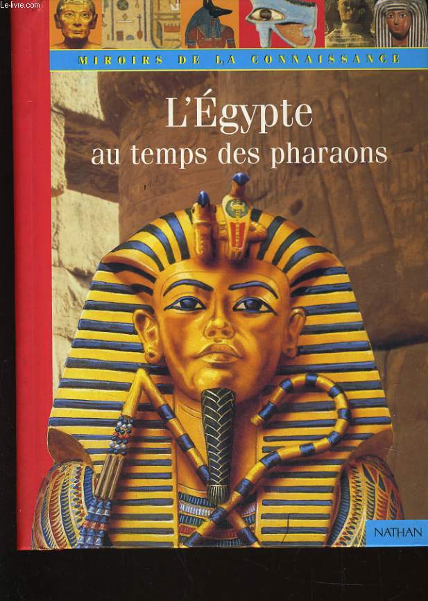L'EGYPTE AU TEMPS DES PHARAONS (livre  systme)