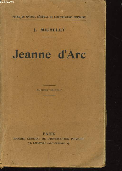 JEANNE D'ARC avec une introduction et un rpertoire explicatif des notes de Michelet par Emile Bourgeois