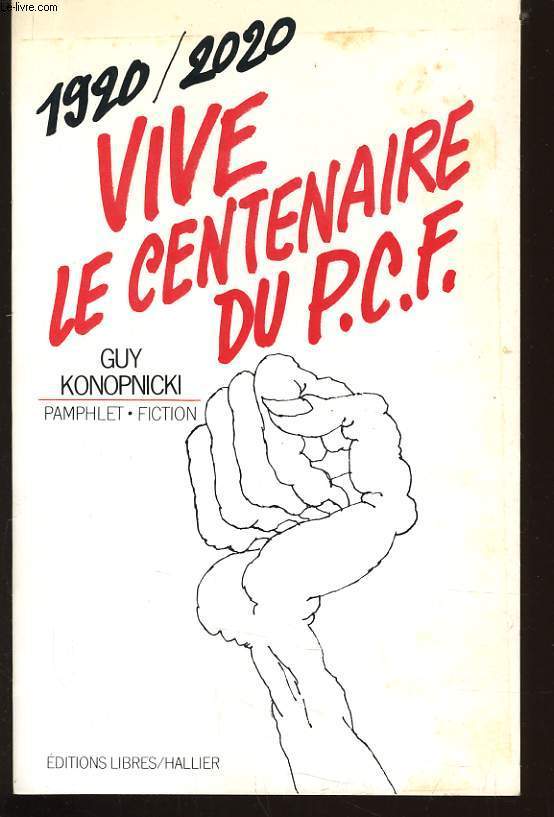 VIVE LE CENTENAIRE DU P.C.F. 1920-2020