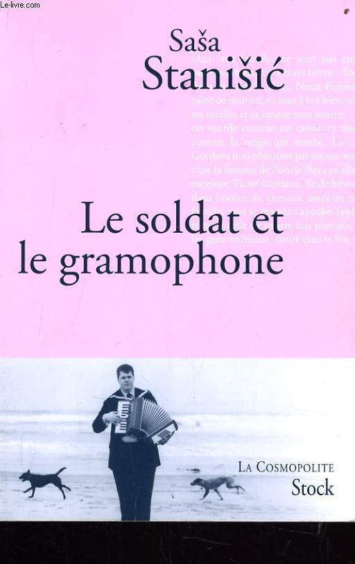 LE SOLDAT ET LE GRAMOPHONE - SASA STANISIC - 2008 - Photo 1/1