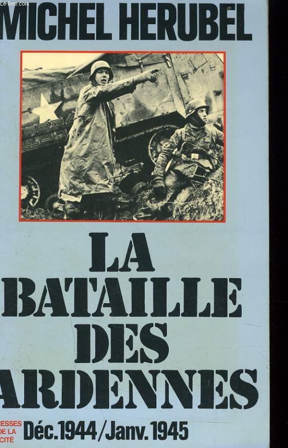 LA BATAILLE DES ARDENNES dc. 1944 / Janv 1945