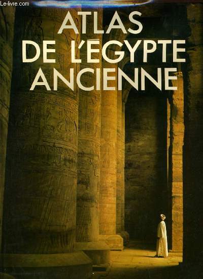 ATLAS DE L'EGYPTE ANCIENNE