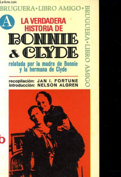 LA VERDADERA HISTORIA DE BONNIE & CLYDE relatada por la madre de Bonnie y la hermana de Clyde.