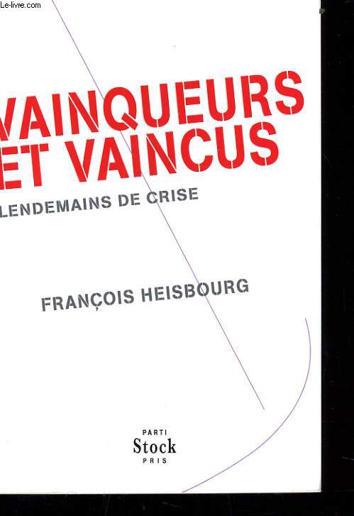 VAINQUEURS ET VAINCUS lendemains de crise