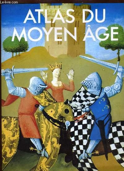 ATLAS DU MOYEN AGE