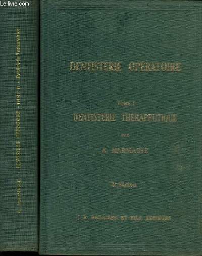 DENTISTERIE OPERATOIRE en 2 tomes : Dentisterie restauratrice / Dentisterie thrapeutique