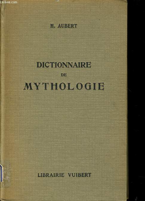DICTIONNAIRE DE MYTHOLOGIE
