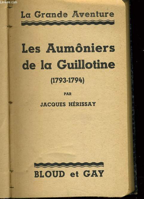 LES AUMONIERS DE LA GUILLOTINE (1793-1794)