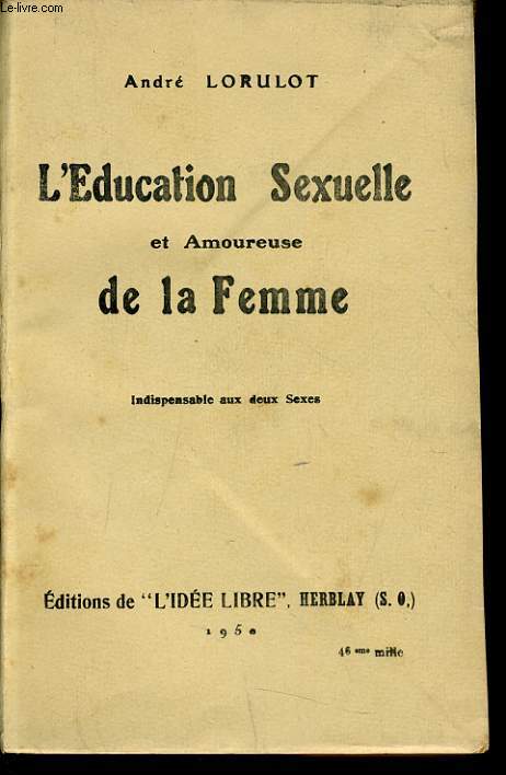 L'EDUCATION SEXUELLE ET AMOUREUSE DE LA FEMME indispensable aux deux sexes
