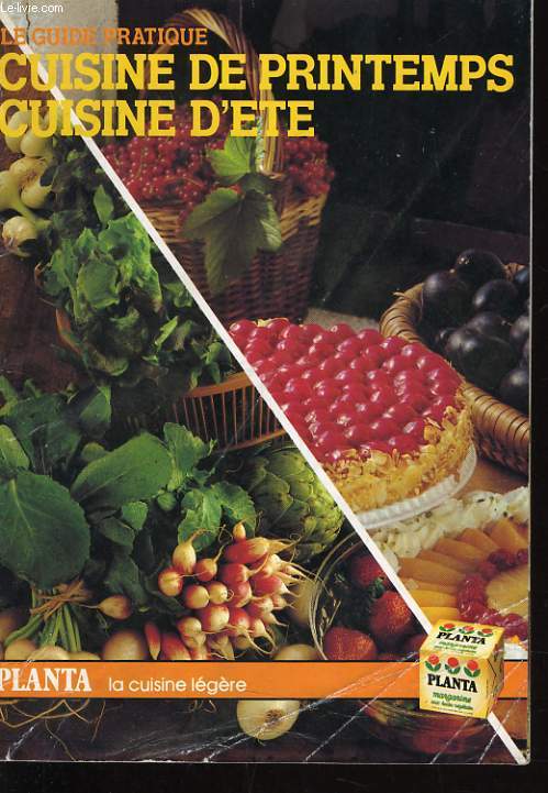 LE GUIDE PRATIQUE : Cuisine de printemps, Cuisine d't.