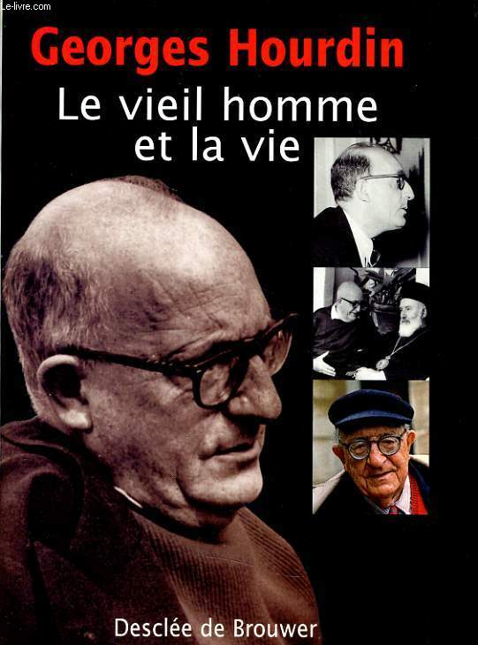 LE VIEL HOMME ET LA VIE
