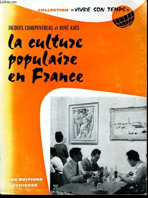 LA CULTURE POPULAIRE EN FRANCE