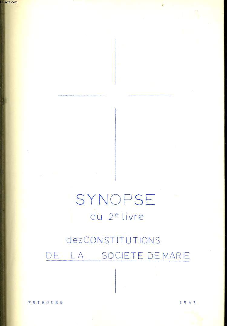 SYNOPSE DU 2e LIVRE DES CONSTITUTIONS DE LA SOCIETE DE MARIE