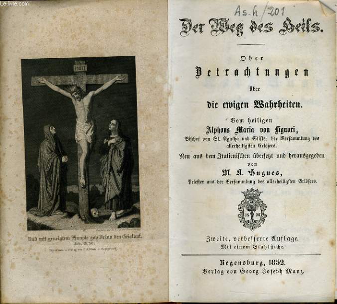 DER WEG DES HEILS over Betrachtungen ber die ewigen wahrheiten vom heiligen alphons maria von liguori vom heiligen