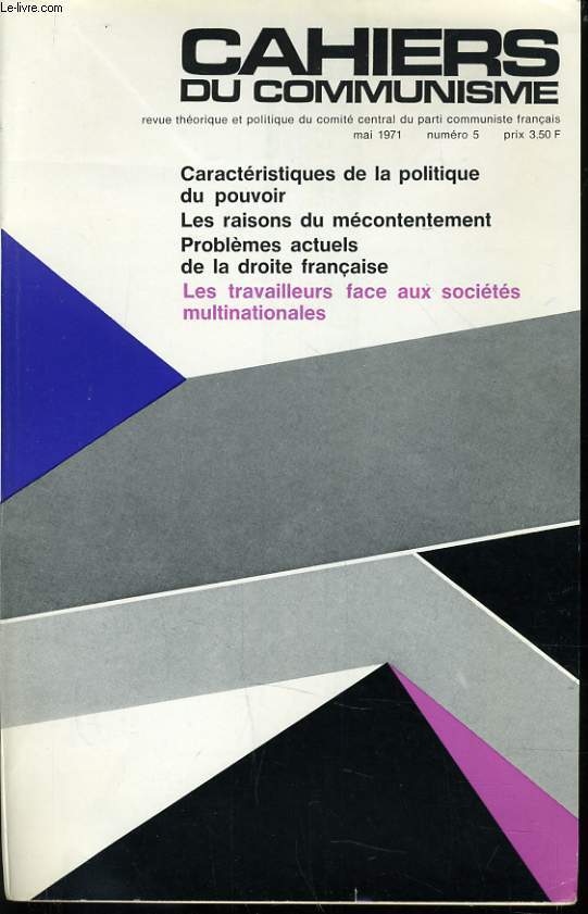 CAHIERS DU COMMUNISTE N 5 : Caractristique de la politique du pouvoir / Les raisons du mcontentement / Problmes actuels de la droite franaise / Les travailleurs face aux socits multinationales