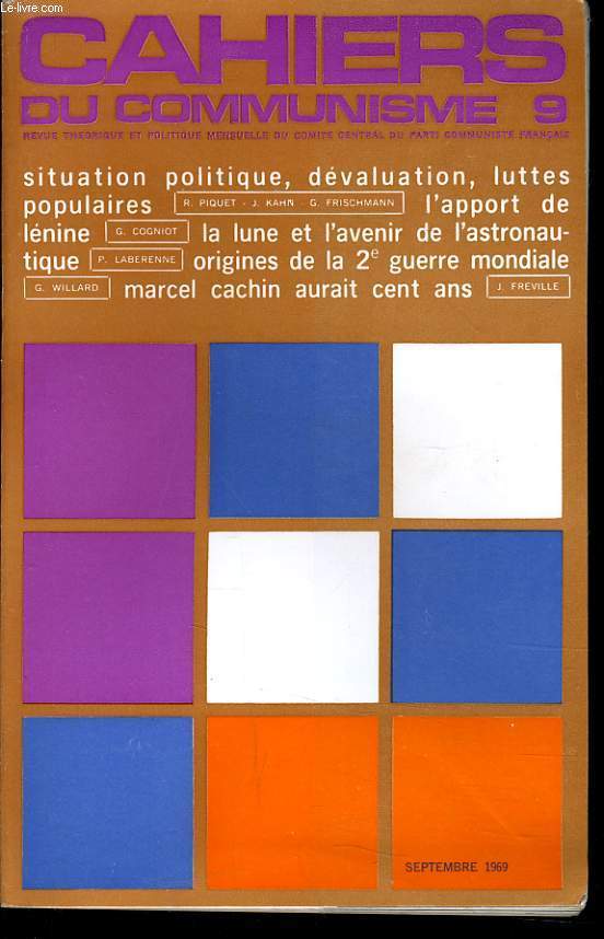 CAHIERS DU COMMUNISTE N9 : Situation politique, dvaluation, luttes populaires / L'apport de lnine / La lune et l'avenir de l'astronautique / Origines de la 2e guerre mondiale / Marcel Cachin aurait cent ans