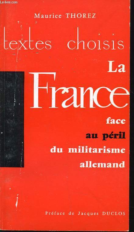 TEXTES CHOISIS SUR LA FRANCE face au pril du militarisme allemand