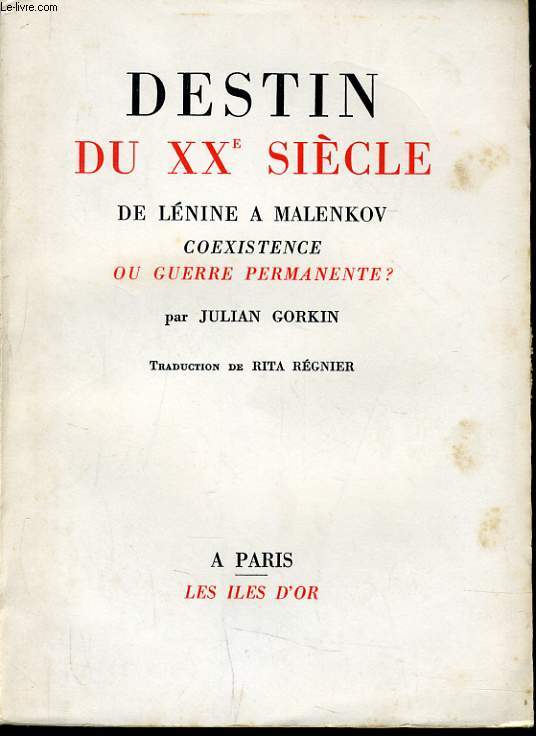 DESTIN DU XXe sicle de Lnine  Malenkov coxistence ou guerre permanente