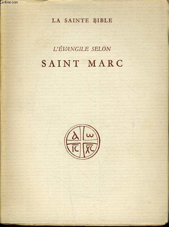 LA SAINTE BIBLE : L'EVANGILE SELON SAINT MARC