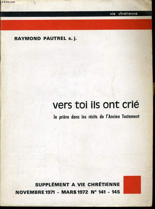 VERS TOI ILS ONT CRIE la prire dans les rcits de l'ancien Testament