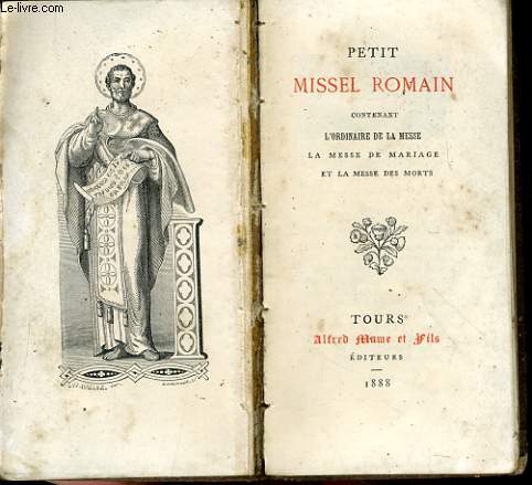 PETIT MISSEL ROMAIN contenant l'ordinaire de la messe la messe de mariage et la messe des morts