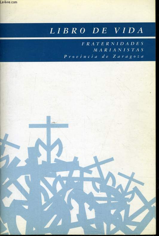 LIBRO DE VIDA fraternidades marianistas provincia de Zaragoza