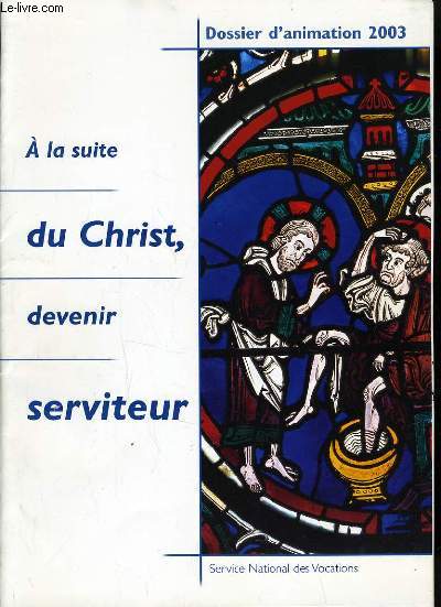 A LA SUITE DU CHRIST devenir serviteur - Dossier d'animation