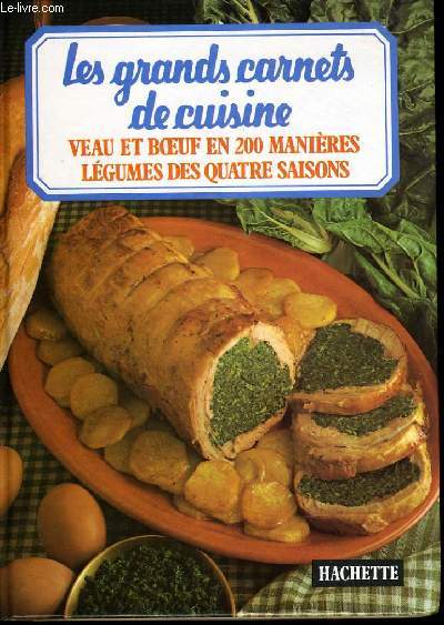 LES GRANDS CARNETS DE CUISINEveau et boeuf en 200 manire - lgumes des quatres saisons