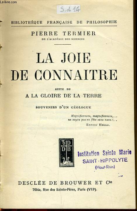 LA JOIE DE CONNAITRE suite de la gloire de la terre souvenirs d'un gologue